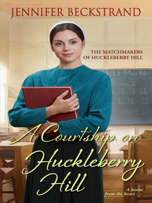 Title details for A Courtship on Huckleberry Hill by Jennifer Beckstrand - Available